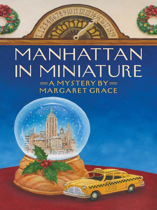 Title details for Manhattan in Miniature by Margaret Grace - Available